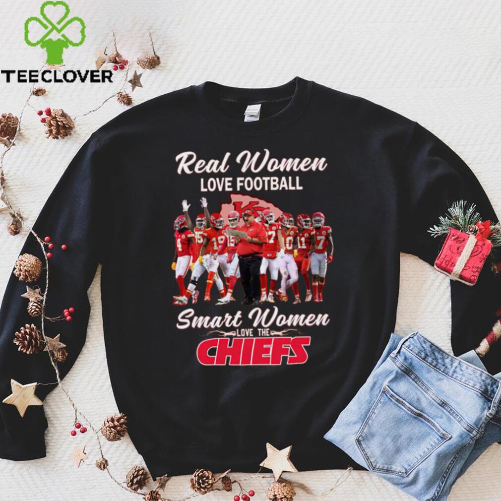 Real Women Love Football Smart Women Love The Chiefs Shirt Real Women Love Football Smart Women Love The Chiefs Shirt