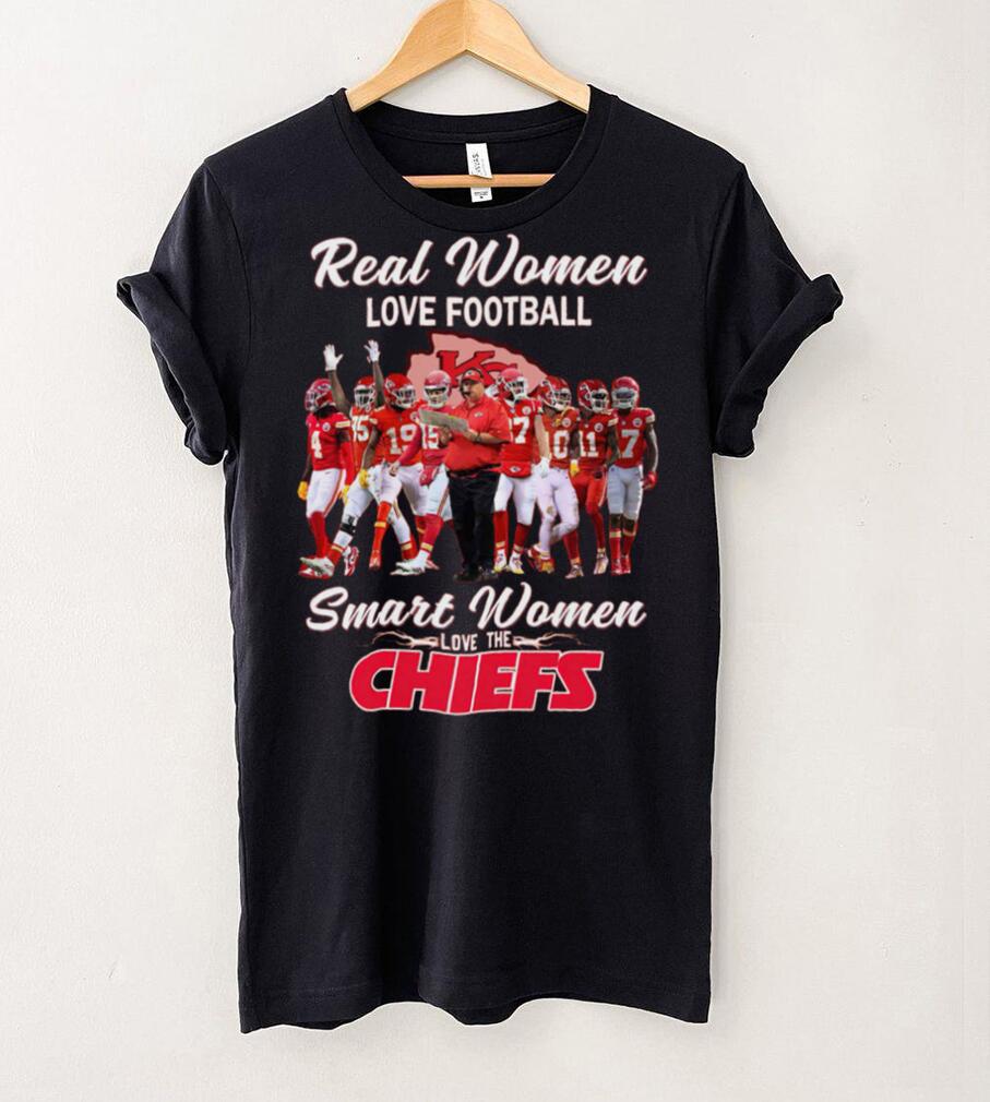 Real Women Love Football Smart Women Love The Chiefs Shirt Real Women Love Football Smart Women Love The Chiefs Shirt