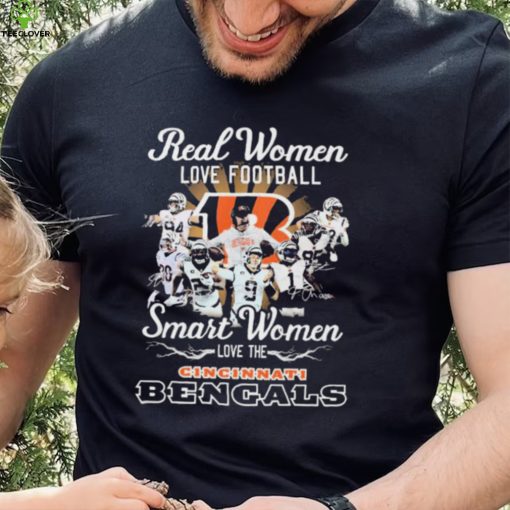 Real Women Love Football Smart Women Love The Cincinnati Bengals Shirt