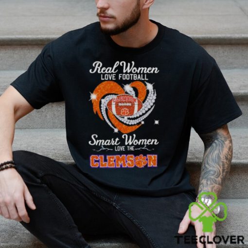 Real Women Love Football Smart Women Love The Clemson Shirt