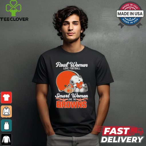 Real Women Love Football Smart Women Love The Cleveland Browns T Shirt