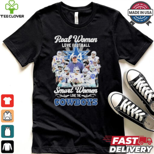 Real Women Love Football Smart Women Love The Dallas Cowboys Football Team 2024 Shirt