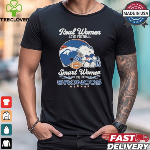 Real Women Love Football Smart Women Love The Denver Broncos X Snoopy shirt