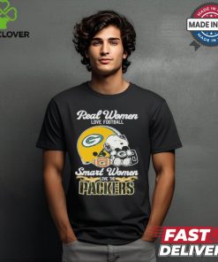 Real Women Love Football Smart Women Love The Green Bay Packers T Shirt