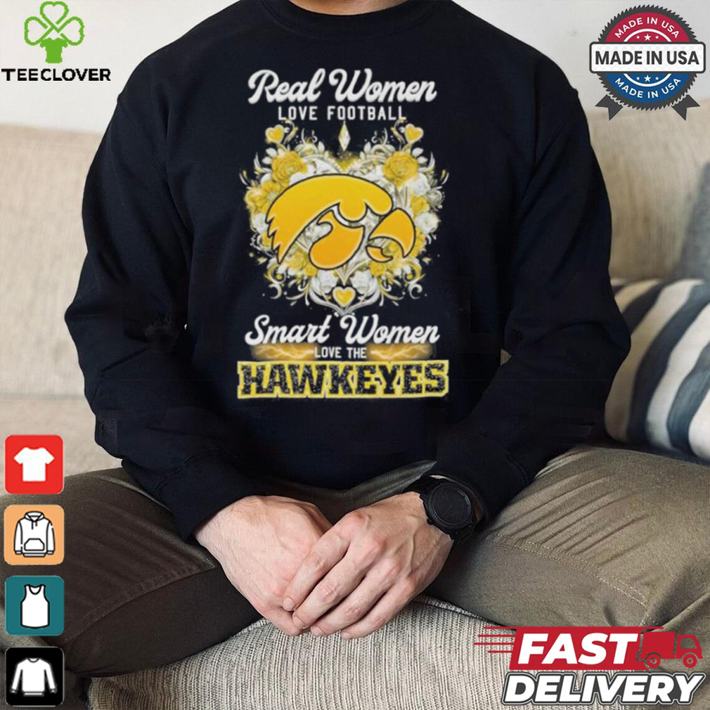 Real Women Love Football Smart Women Love The Iowa Hawkeyes X Heart Flower Shirt Real Women Love Football Smart Women Love The Iowa Hawkeyes X Heart Flower Shirt