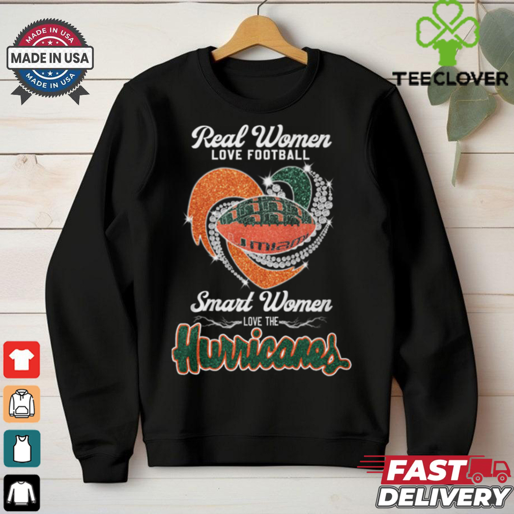 Real Women Love Football Smart Women Love The Miami Hurricanes 2024 Shirt Real Women Love Football Smart Women Love The Miami Hurricanes 2024 Shirt