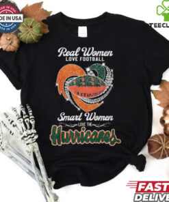 Real Women Love Football Smart Women Love The Miami Hurricanes 2024 Shirt 1 Real Women Love Football Smart Women Love The Miami Hurricanes 2024 Shirt