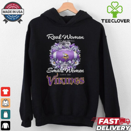 Real Women Love Football Smart Women Love The Minnesota Vikings Flowers 2024 T hoodie, sweater, longsleeve, shirt v-neck, t-shirt