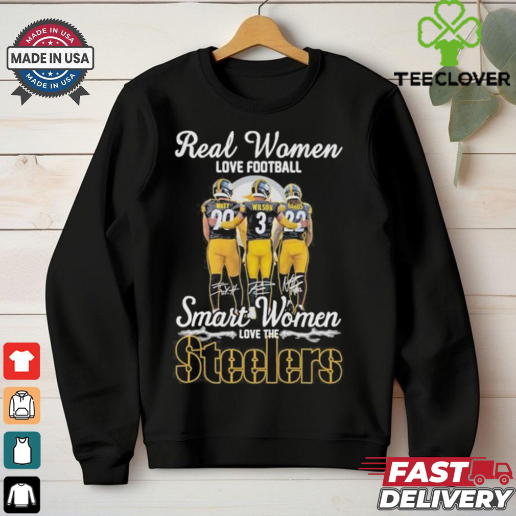 Real Women Love Football Smart Women Love The Pittsburgh Steelers Watt, Wilson And Harris Signatures Shirt Real Women Love Football Smart Women Love The Pittsburgh Steelers Watt, Wilson And Harris Signatures Shirt