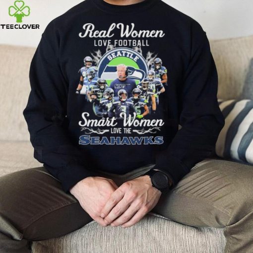 Real Women Love Football Smart Women Love The Seattle Seahawks Signatures Shirt