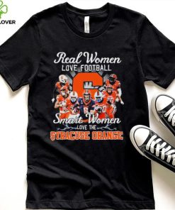 Real Women Love Football Smart Women Love The Syracuse Orange Shirt