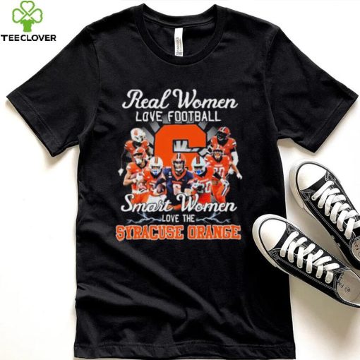 Real Women Love Football Smart Women Love The Syracuse Orange Shirt