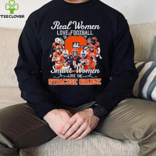 Real Women Love Football Smart Women Love The Syracuse Orange Shirt