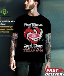 Real Women Love Football Smart Women Love The Texas A&M Aggies Shirt