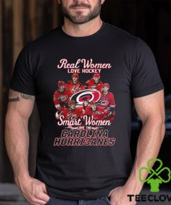 Real Women Love Hockey Smart Women Love The Carolina Hurricanes T Shirt