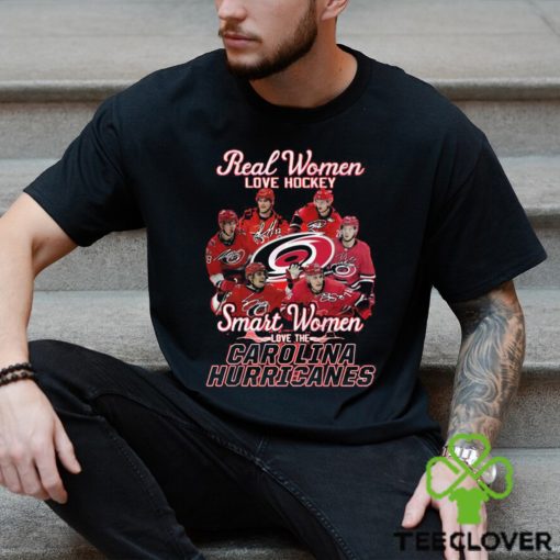 Real Women Love Hockey Smart Women Love The Carolina Hurricanes T Shirt