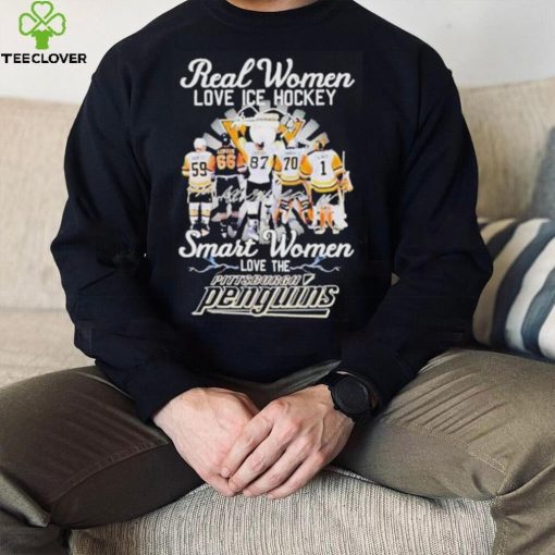 Real Women Love Ice Hockey Smart Women Love The Pittsburgh Penguins Signatures Shirt