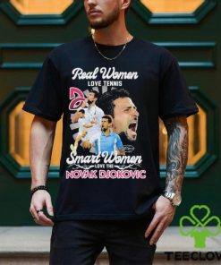 Real Women Love Tennis Smart Women Love The Novak Djokovic Shirt