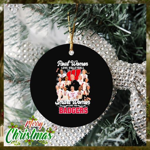 Real Women Love Volleyball Smart Women Love The Badgers Ornament