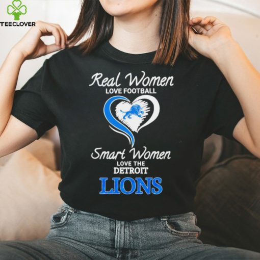 Real Women Smart Women Love The Detroit Lions hoodie, sweater, longsleeve, shirt v-neck, t-shirt