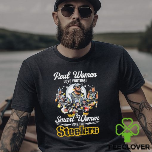 Real Women love Football Smart Women love the Steelers signature shirt