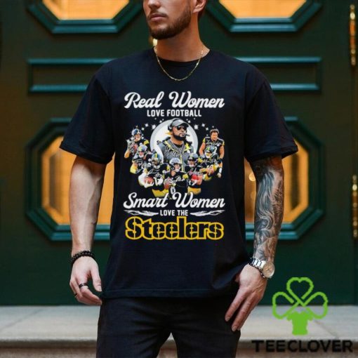 Real Women love Football Smart Women love the Steelers signature shirt