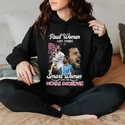 Real Women love Tennis Smart Women love the Novak Djokovic signature shirt