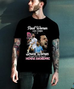 Real Women love Tennis Smart Women love the Novak Djokovic signature shirt