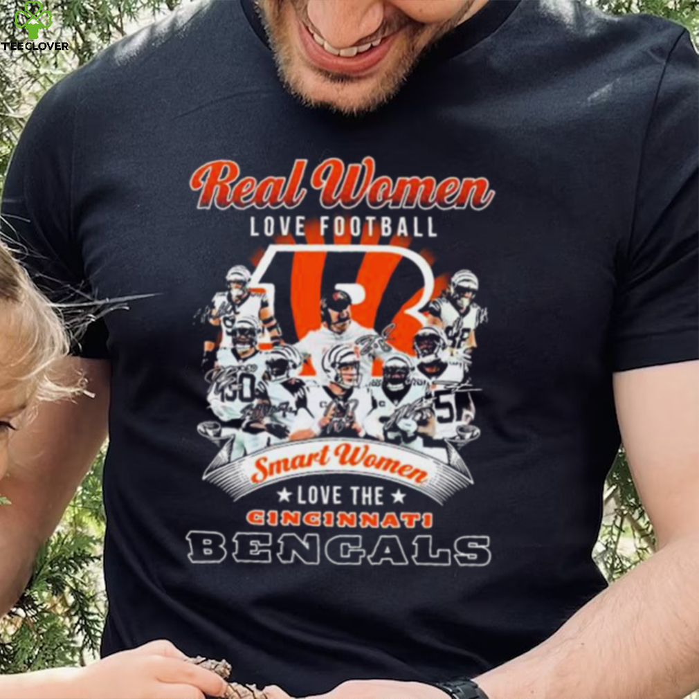 Official Real Women Love Football Smart Women Love The Cincinnati Bengals  Signatures 2022 Shirt, hoodie, sweater, long sleeve and tank top