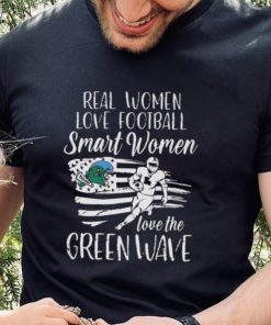Real Women love football smart Women love the Green Wave shirt 3 Real Women love football smart Women love the Green Wave shirt