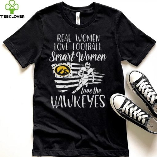 Real Women love football smart Women love the Iowa Hawkeyes American flag hoodie, sweater, longsleeve, shirt v-neck, t-shirt