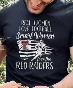 Real Women love football smart Women love the Red Raiders American flag shirt