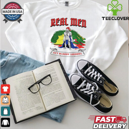 Real men get bloody swords shirt