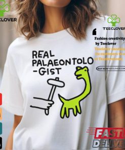 Real palaeontolo gist shirt
