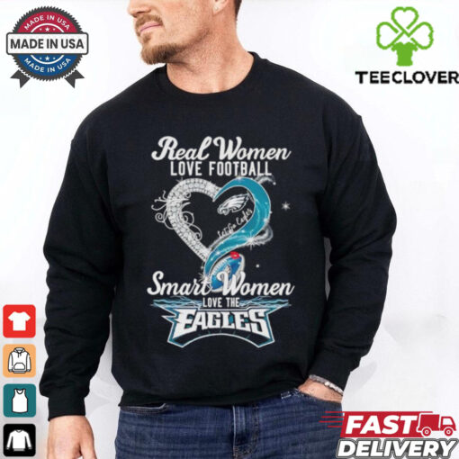Real woman love football let go Eagles smart women love the Eagles shirt