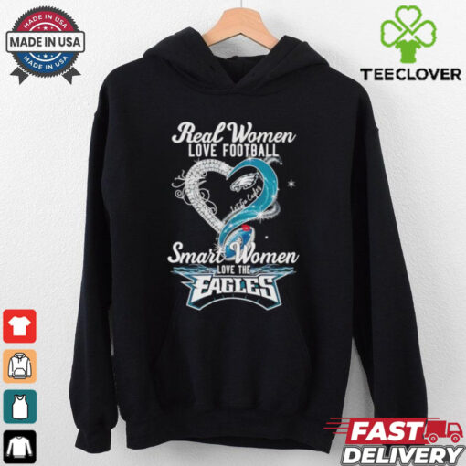 Real woman love football let go Eagles smart women love the Eagles shirt