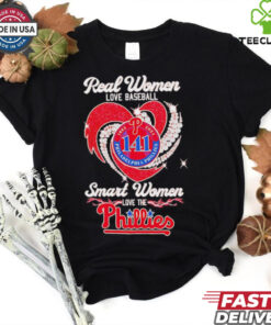 Real women love Baseball smart women love the Phillies 141 Years shirt