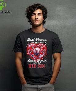 Real women love baseball smart women love the Boston Red Sox heart love baseball shirt
