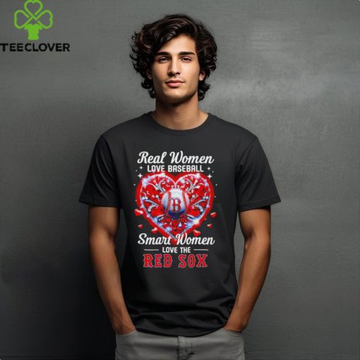 Real women love baseball smart women love the Boston Red Sox heart love baseball shirt