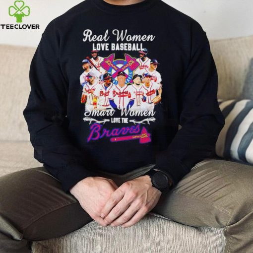 Real women love baseball smart women love the Braves shirt