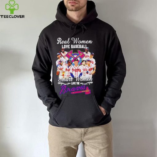 Real women love baseball smart women love the Braves shirt