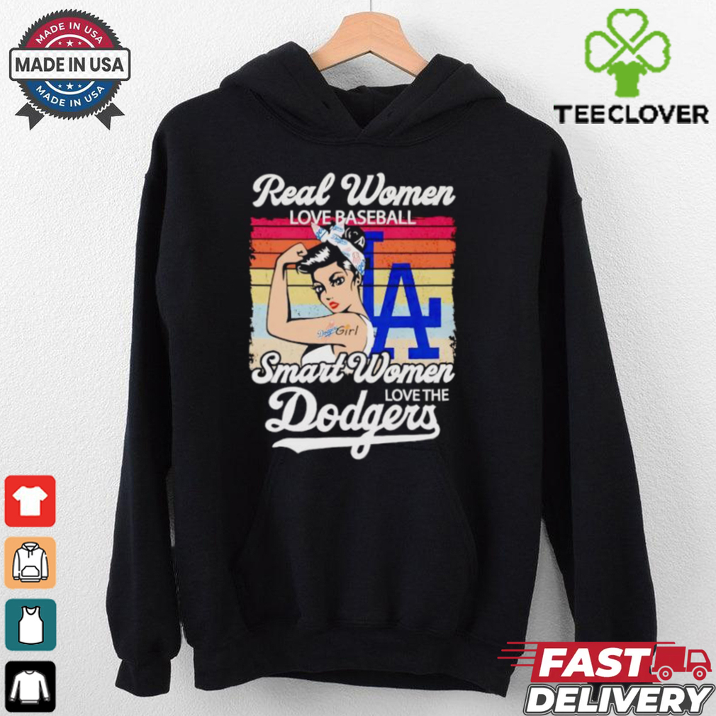 Real women love baseball smart women love the Dodgers shirt Real women love baseball smart women love the Dodgers shirt
