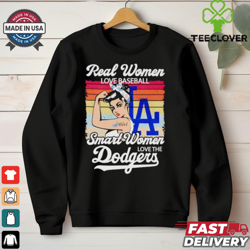 Real women love baseball smart women love the Dodgers shirt Real women love baseball smart women love the Dodgers shirt