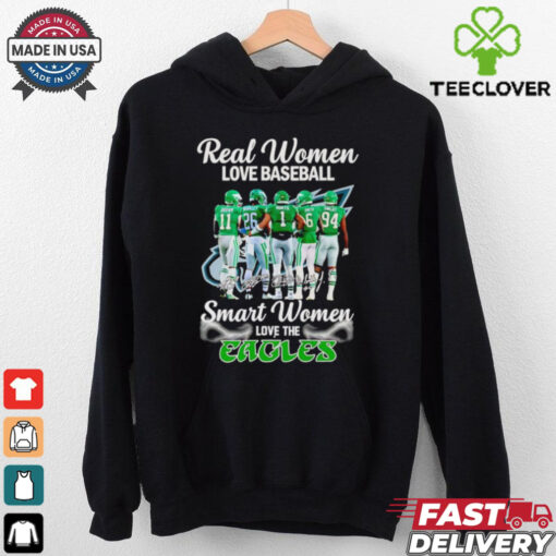 Real women love baseball smart women love the Eagles players shirt