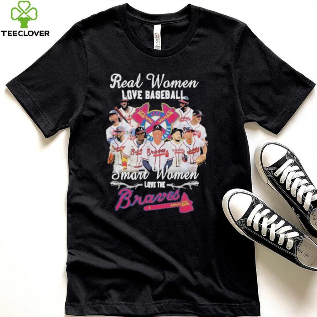 Real women love baseball smart women love the braves shirt Real women love baseball smart women love the braves shirt