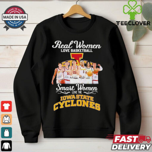 Real women love basketball smart women love the Iowa State Cyclones team signatures shirt