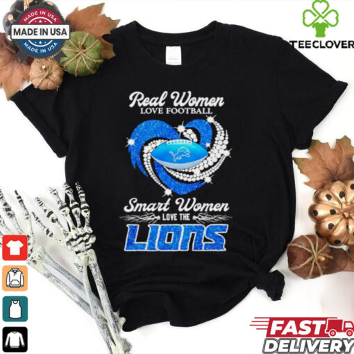 Real women love football smart women love Lion’s heart lights shirt