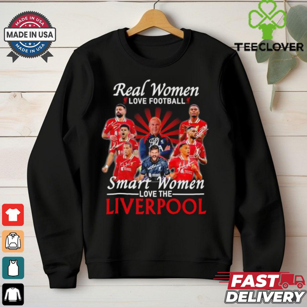 Real women love football smart women love Liverpool FC signatures shirt Real women love football smart women love Liverpool FC signatures shirt