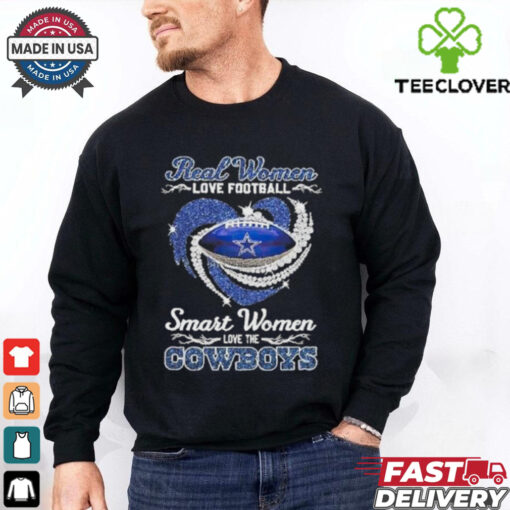 Real women love football smart women love the Dallas Cowboys diamond heart shirt