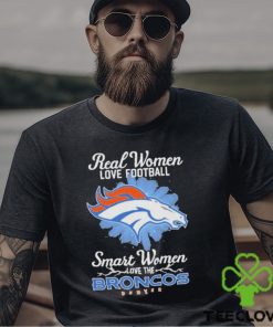 Real women love football smart women love the Denver Broncos 2023 logo hoodie, sweater, longsleeve, shirt v-neck, t-shirt